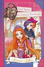 ISBN 9783401602615: Ever After High (5). Das Spiel der schönen Zwillinge eine Schulgeschichte