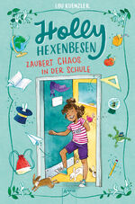 ISBN 9783401603056: Holly Hexenbesen (2). Holly Hexenbesen zaubert Chaos in der Schule