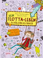 Mein Lotta-Leben. Mein Dein Lotta-Leben Schülerkalender 2017/2018 – Für die Schule, die Pause und zu Hause: