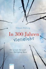 ISBN 9783401603698: In 300 Jahren vielleicht: Neuausgabe