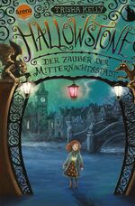 ISBN 9783401605890: Hallowstone. Der Zauber der Mitternachtsstadt : Fantasy-Abenteuer für alle ab 10