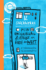 ISBN 9783401607016: 12 Stockwerke. Mein unglaubliches Zuhause am Ende der Welt – Nominiert für den Jugendliteraturpreis 2024. Humorvoller Familien- und Umweltroman aus Island für alle ab 10