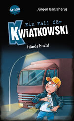 ISBN 9783401607627: Ein Fall für Kwiatkowski (32). Hände hoch! | Spannende Detektivgeschichte ab 7 Jahren | Jürgen Banscherus | Buch | Ein Fall für Kwiatkowski | 96 S. | Deutsch | 2024 | Arena | EAN 9783401607627