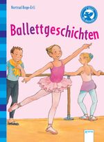 ISBN 9783401700502: Ballettgeschichten - Der Bücherbär: Kurze Geschichten