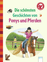 ISBN 9783401702407: Die schönsten Geschichten von Ponys und Pferden - Der Bücherbär: Geschichten für Erstleser