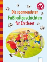 ISBN 9783401704272: Die spannendsten Fußballgeschichten für Erstleser – Der Bücherbär