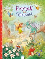 ISBN 9783401706320: Emmali im Elfenwald