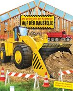 ISBN 9783401706726: Die große Welt der Abenteuer. Auf der Baustelle