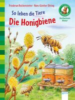 ISBN 9783401711812: Die Honigbiene. So leben die Tiere.