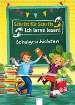 ISBN 9783401716084: Schritt für Schritt – Ich lerne lesen!: Schulgeschichten