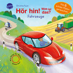 ISBN 9783401717562: Hör hin! Was ist das? Fahrzeuge – Soundbuch ab 2 Jahren mit 6 coolen Motorgeräuschen