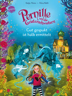 ISBN 9783401718088: Pernille und die Geisterschwestern (1). Gut gespukt ist halb ermittelt - Magisch-witziges Kinderbuch zum Mitraten und Selberlesen ab 7 Jahren