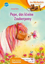 ISBN 9783401719115: Pepe, das kleine Zauberpony – Der Bücherbär: Erstlesebuch für die Vorschule ab 5 Jahren. Eine fantastische Zauberpony-Geschichte. Bilder ersetzen Hauptwörter