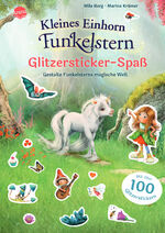 ISBN 9783401719443: Kleines Einhorn Funkelstern. Glitzersticker-Spaß. Gestalte Funkelsterns magische Welt - Stickerbuch mit über 100 Glitzerstickern