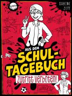 ISBN 9783401721491: Aus dem Schultagebuch (1). Zutritt verboten! – Für alle Kinder im Lesetraining mit Geschichten zu Alltagsthemen mit Setting „Schule der Zukunft“ mit ganz viel Humor