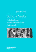 Schola verbi - Lehrbuch d. neutestamentl. Griechisch