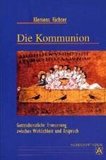 ISBN 9783402034279: Die Kommunion - Gottesdienstliche Erneuerung zwischen Wirklichkeit und Anspruch