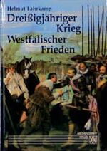 ISBN 9783402051665: Dreissigjähriger Krieg, Westfälischer Frieden : eine Darstellung der Jahre 1618 - 1648 mit 326 Bildern und Dokumenten.