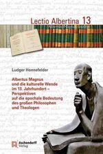 ISBN 9783402111949: Albertus Magnus und die kulturelle Wende im 13. Jahrhundert - Perspektiven auf die epochale Bedeutung des großen Philosophen und Theologen