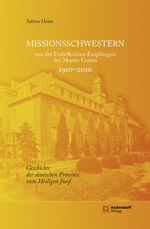 ISBN 9783402128954: Missionsschwestern von der Unbefleckten Empfängnis der Mutter Gottes 1910-2010 – Geschichte der deutschen Provinz vom Heiligen Josef