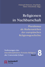 ISBN 9783402158487: Religionen in Nachbarschaft - Pluralismus als Markenzeichen europäischer Religionsgeschichte