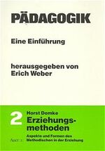 ISBN 9783403003748: Pädagogik.Bd 2 Erziehungsmethoden Eine Einführung für Sekundarstufe II und Grundstudium in vier Bänden