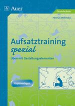 Aufsatztraining spezial - üben mit Gestaltungselementen