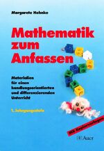 ISBN 9783403023302: Mathematik zum Anfassen. Materialien für einen handlungsorientierten und differenzierten Unterricht / Mathematik zum Anfassen, Klasse 1 - Materialien für einen handlungsorientierten und differenzierenden Unterricht