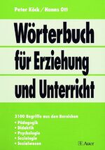 Wörterbuch für Erziehung und Unterricht – 5. völlig neu bearbeitete und erweiterte Auflage (Alle Klassenstufen)