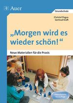 "Morgen wird es wieder schön!" - neue Materialien für die Praxis