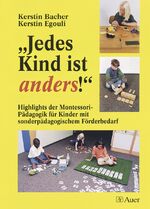 ISBN 9783403032083: Jedes Kind ist anders! - Highlights der Montessori-Pädagogik für Kinder mit sonderpädagogischem Förderbedarf (Alle Klassenstufen)