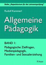 ISBN 9783403035381: Allgemeine Pädagogik – ein Repetitorium für die Lehramtsprüfung (Alle Klassenstufen)