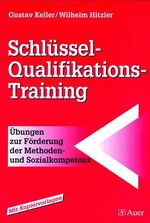 ISBN 9783403035763: Schlüssel-Qualifikations-Training - Übungen zur Förderung der Methoden- und Sozialkompetenz, Mit Kopiervorlagen (9. bis 13. Klasse)