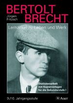 ISBN 9783403037217: Bertolt Brecht, Lernzirkel zu Leben und Werk - 9. und 10. Klasse