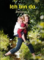 ISBN 9783403038245: Ich bin da - Religion 4  (Schülerbuch)