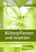 ISBN 9783403041603: Blütenpflanzen und Insekten – Stationenlernen in der Sekundarstufe I (5. bis 10. Klasse)