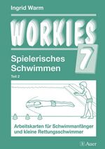 ISBN 9783403046080: Workies, Band 7 - Spielerisches Schwimmen 2, Arbeitskarten für einen offenen Sportunterricht (1. bis 10. Klasse)