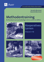 Methodentraining: Kooperatives Lernen – Ein Praxisbuch zum wechselseitigen Lehren und Lernen (WELL), Mit Kopiervorlagen (5. bis 10. Klasse)