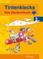 ISBN 9783403048459: Tintenklecks. Das Deutschbuch. Neubearbeitung. Schülerbuch für die 3. Klasse