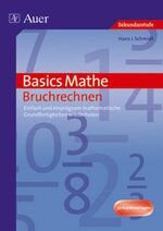 ISBN 9783403062660: Basics Mathe: Bruchrechnen – Einfach und einprägsam mathematische Grundfertigkeiten wiederholen (5. bis 10. Klasse)