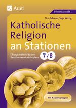 ISBN 9783403067184: Katholische Religion an Stationen – Übungsmaterial zu den Kernthemen des Lehrplans, Klasse 7/8