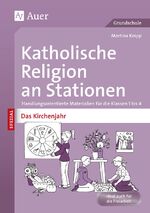 ISBN 9783403072089: Katholische Religion an Stationen Das Kirchenjahr – Handlungsorientierte Materialien für die Klassen 1 bis 4