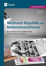 ISBN 9783403077251: Weimarer Republik und Nationalsozialismus – Praxismaterialien Quellenarbeit im Geschichtsunterricht (8. bis 13. Klasse)