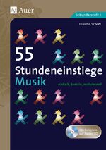 ISBN 9783403078241: 55 Stundeneinstiege Musik | einfach, kreativ, motivierend (5. bis 10. Klasse) | Claudia Schott | Taschenbuch | Stundeneinstiege Sekundarstufe | Broschüre klebegebunden mit CD | 64 S. | Deutsch | 2016