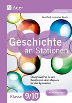 ISBN 9783403078487: Geschichte an Stationen 9-10 Gymnasium - Übungsmaterial zu den Kernthemen des Lehrplans für das Gymnasium (9. und 10. Klasse)