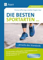 ISBN 9783403079736: Die besten Sportarten jenseits des Standards – Stundenbilder, Aufbaupläne, Stationskarten u.v.m. für den modernen Sportunterricht Klassen 8-10