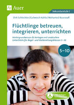 ISBN 9783403079842: Flüchtlinge betreuen, integrieren, unterrichten – Hintergrundwissen & Vorlagen mit arabischen Untert iteln für Regel- und Vorbereitungsklassen Kl 5-10 (5. bis 10. Klasse)