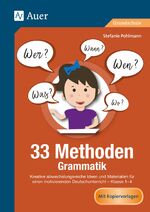 ISBN 9783403081555: 33 Methoden Grammatik – Kreative abwechslungsreiche Ideen und Materialien für einen motivierenden Deutschunterricht 1-4 (1. bis 4. Klasse)