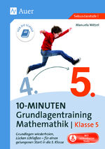 ISBN 9783403081869: 10-Minuten-Grundlagentraining Mathematik Klasse 5 – Grundlagen wiederholen, Lücken schließen - für einen gelungenen Start in die 5. Klasse