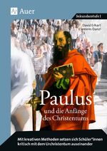 ISBN 9783403081951: Paulus und die Anfänge des Christentums – Mit kreativen Methoden setzen sich Schüler*innen kritisch mit dem Urchristentum auseinander (5. bis 10. Klasse)